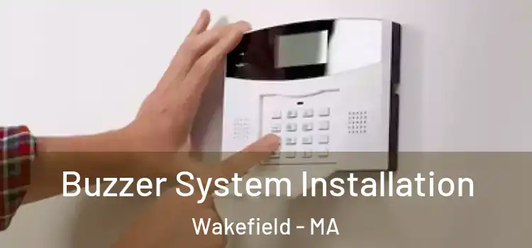 Buzzer System Installation Wakefield - MA