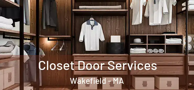 Closet Door Services Wakefield - MA