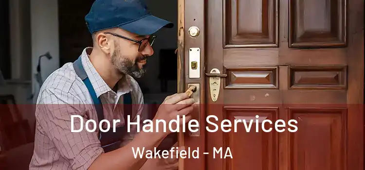 Door Handle Services Wakefield - MA