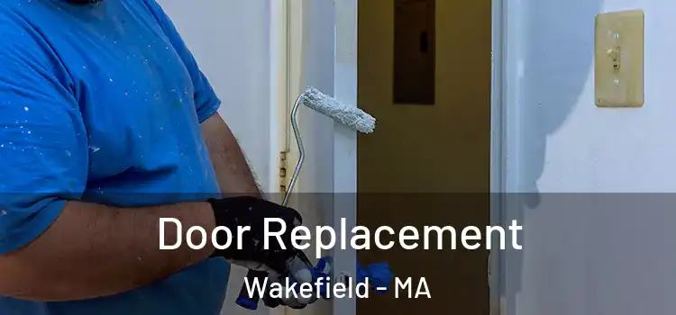 Door Replacement Wakefield - MA