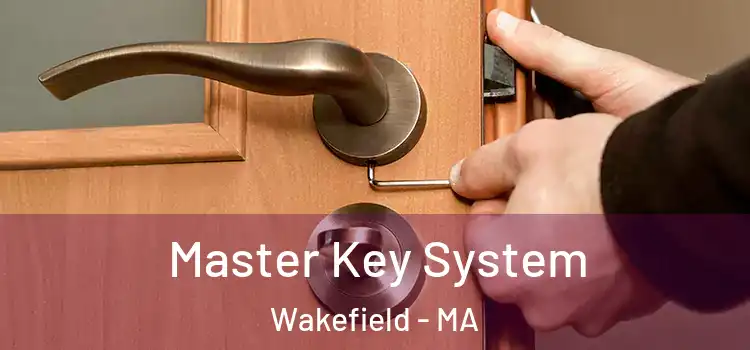 Master Key System Wakefield - MA