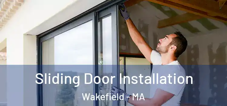 Sliding Door Installation Wakefield - MA